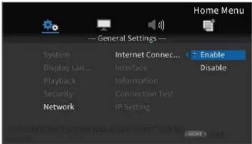 Home Menu --- General Settings --- System Internet Connec... Enable Display Lan Interface Disable Playback Information Security Connection Test Network IP Setting