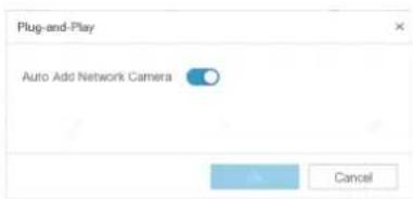 Plug-and-Play Auto Add Network Camera Cancel