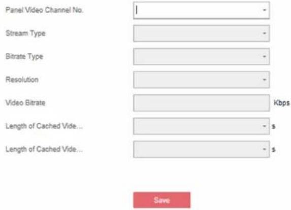 Panel Video Channel No. Stream Type Bitrate Type Resolution Video Bitrate Kbps Length of Cached Vide... Length of Cached Vide... Save