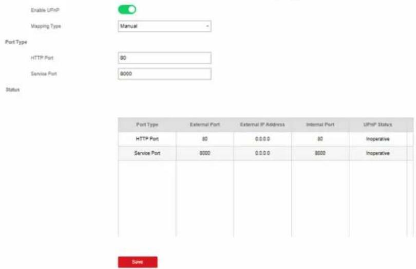 Enable UPnP Mapping Type Manual Port Type HTTP Port 80 Service Port 8000 Status Port Type External Port External IP Address Internal Port UPnP Status HTTP Port 80 0.0.0 80 Inoperative Service Port 8000 0.0.0 8000 Inoperative Save