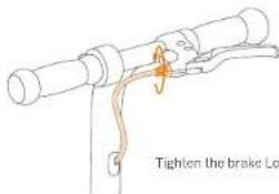 Tighten the brake Lo