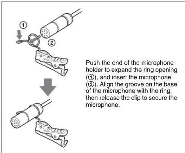 Push the end of the microphone holder to expand the ring opening (①), and insert the microphone (②). Align the groove on the base of the microphone with the ring, then release the clip to secure the microphone.