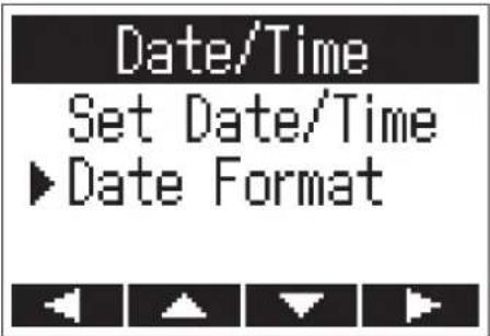 Date/Time Set Date/Time ►Date Format
