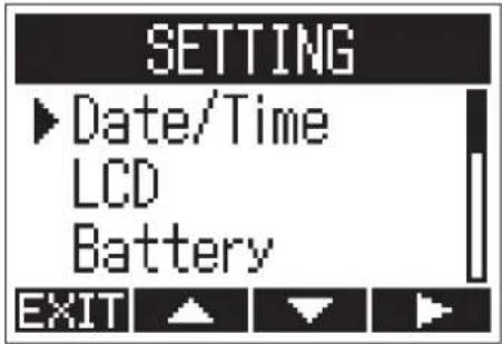 SETTING ► Date/Time LCD Battery EXIT