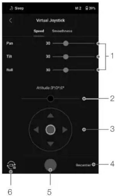 Sleep M 2 39% Virtual Joystick Speed Smoothness Pan 30 Tilt 30 Roll 30 Attitude:3°10'6" 2 3 4 5 6