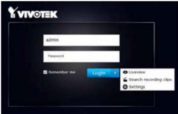VIVOTEK admin Password Remember me Login Liveview Search recording clips Settings