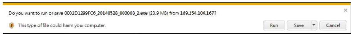 Do you want to run or save 0002D1299FC6_20140528_000003_2.exe (23.9 MB) from 169.254.106.167? This type of file could harm your computer.