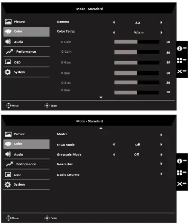 Mode - Standard Picture Gamma 2.2 Color Color Temp. Warm Audio R Gain 50 Performance G Gain 50 OSD B Gain 50 System R Bias 50 G Bias 50 B Bias 50 Move Enter Mode - Standard Picture Modes Color sRGB Mode Off Audio Grayscale Mode Off Performance 6-axis Hue OSD 6-axis Saturate System Move Enter