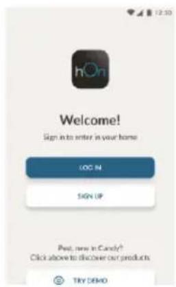 12:30 hOn Welcome! Sign into enter in your home LOG IN SIGN UP Peel, new in Candy? Click above to discover our products TRY DEMO