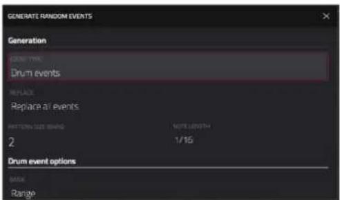 GENERATE RANDOM EVENTS Generation DRUM TYPE: Drum events REPLACE Replace all events PATTERN SIZE: 2000 NOTE LENGTH 2 1/15 Drum event options BASE Range