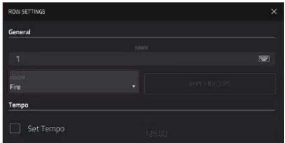 ROW SETTINGS General NAME 1 Fire Fire Apply to 0.05 Tempo Set Tempo 128.00