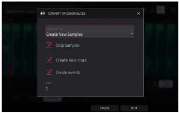 CONVERT OR ASSIGN SUCES Create New Samples ✓ Crop samples ✓ Create new track ✓ Create events OK 2 CANCEL Next