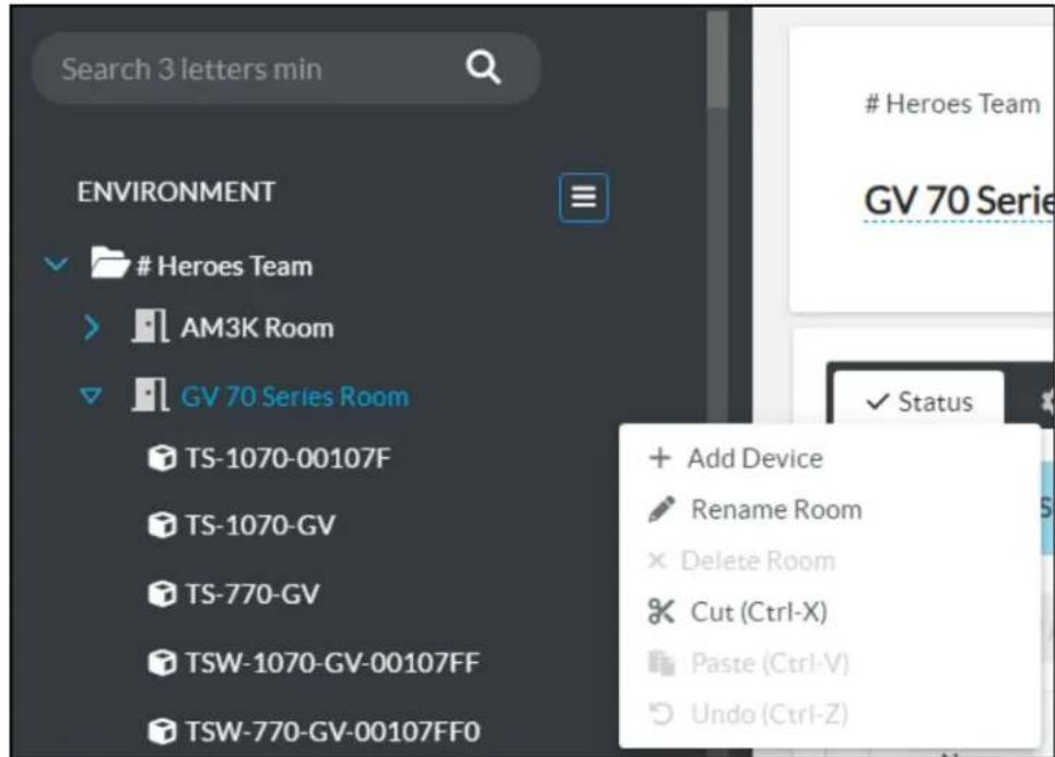 Search 3 letters min Heroes Team GV 70 Serie ENVIRONMENT Heroes Team AM3K Room GV 70 Series Room TS-1070-00107F TS-1070-GV TS-770-GV TSW-1070-GV-00107FF TSW-770-GV-00107FF0 + Add Device Rename Room Delete Room Cut (Ctrl-X) Paste (Ctrl-V) Undo (Ctrl-Z)