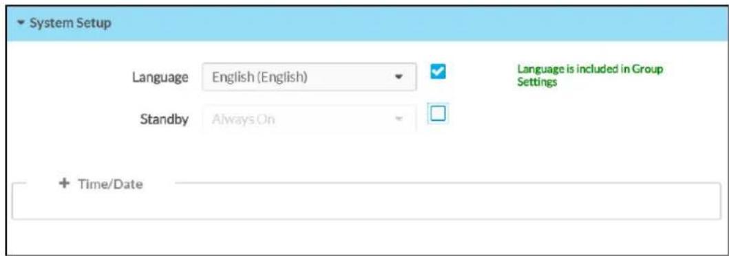System Setup Language English (English) ✓ Language is included in Group Settings Standby Always On + Time/Date