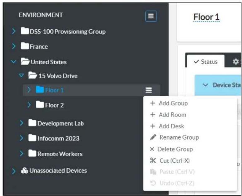 ENVIRONMENT DSS-100 Provisioning Group France United States 15 Volvo Drive Floor 1 Floor 2 Development Lab Infocomm 2023 Remote Workers Unassociated Devices Floor 1 Add Group Add Room Add Desk Rename Group Delete Group Cut (Ctrl-X) Paste (Ctrl-V) Undo (Ctrl-Z)