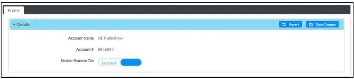 Profile Details Account Name ISETradeShow Account # 8856885 Enable Remote Tab Enabled Revert Save Changes