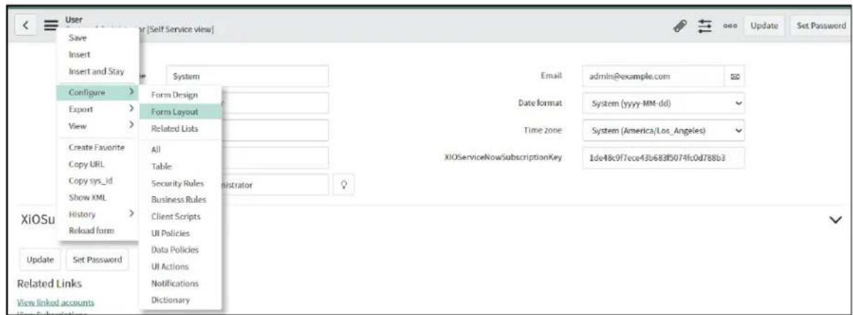 User Save Insert Insert and Stay Configure > Export > View > Create Favorite Copy URL Copy sys_id Show XML History > Reload form Update Set Password Related Links View linked accounts Email admin@example.com Date format System (yyyy-MM-dd) Time zone System (America/Los_Angeles) XIOServiceNowSubscriptionKey 1de48c97ce43b683f5074fc0d788b3