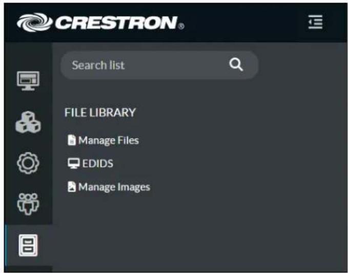CRESTRON® Search list FILE LIBRARY Manage Files EDIDS Manage Images