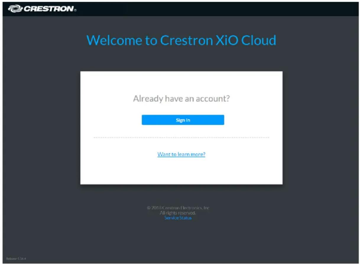 CRESTRON® Welcome to Crestron XiO Cloud Already have an account? Sign In Want to learn more? © 2018 Crestron Electronics, Inc. All rights reserved. Service Status Release: 1.06.4