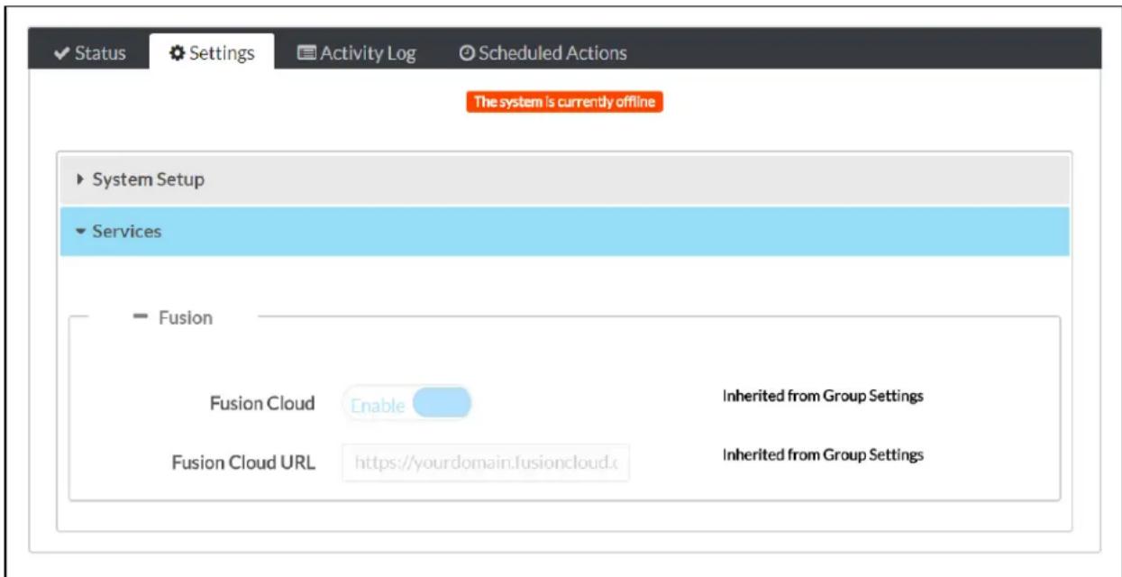 Status Settings Activity Log Scheduled Actions The system is currently offline System Setup Services Fusion Fusion Cloud Enable Inherited from Group Settings Fusion Cloud URL https://yourdomain.fusioncloud.x Inherited from Group Settings