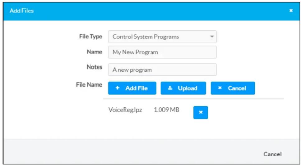 Add Files File Type Control System Programs Name My New Program Notes A new program File Name + Add File Upload Cancel VoiceReg.lpz 1.009 MB Cancel