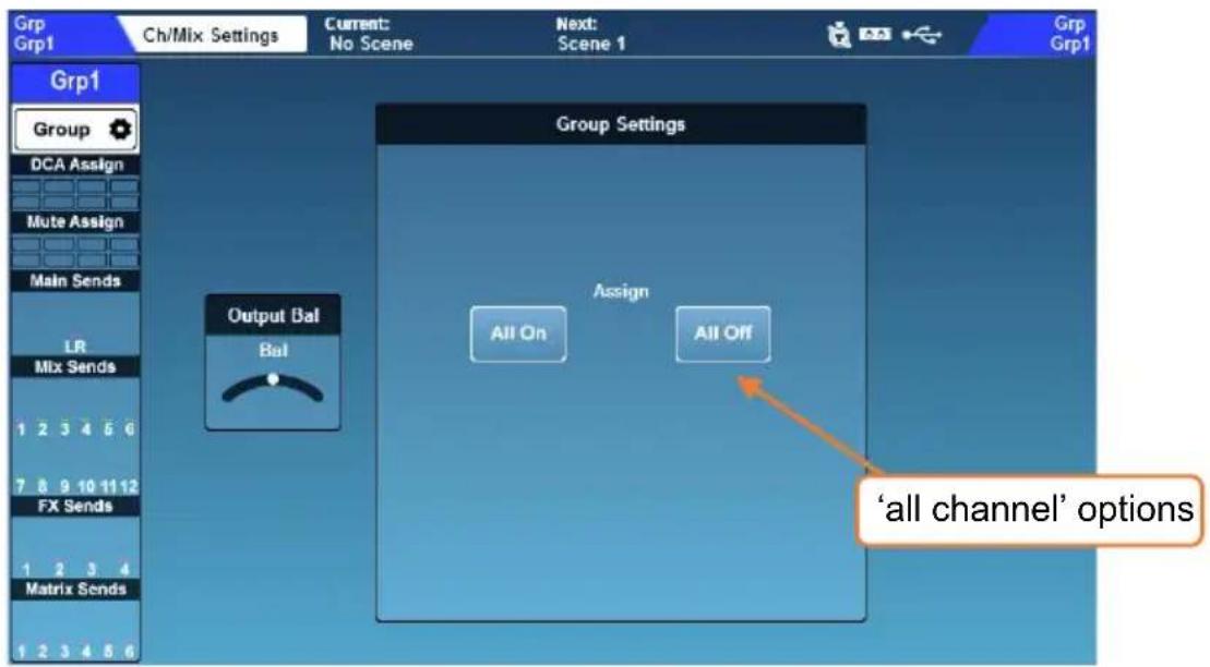 Grp Grp1 Ch/Mix Settings Current: No Scene Next: Scene 1 Grp Grp1 Group Group Settings Output Bal Bal Assign All On All Off DCA Assign Mute Assign Main Sends LR Mix Sends 1 2 3 4 5 6 7 8 9 10 11 12 FX Sends 1 2 3 4 Matrix Sends 1 2 3 4 5 6 'all channel' options