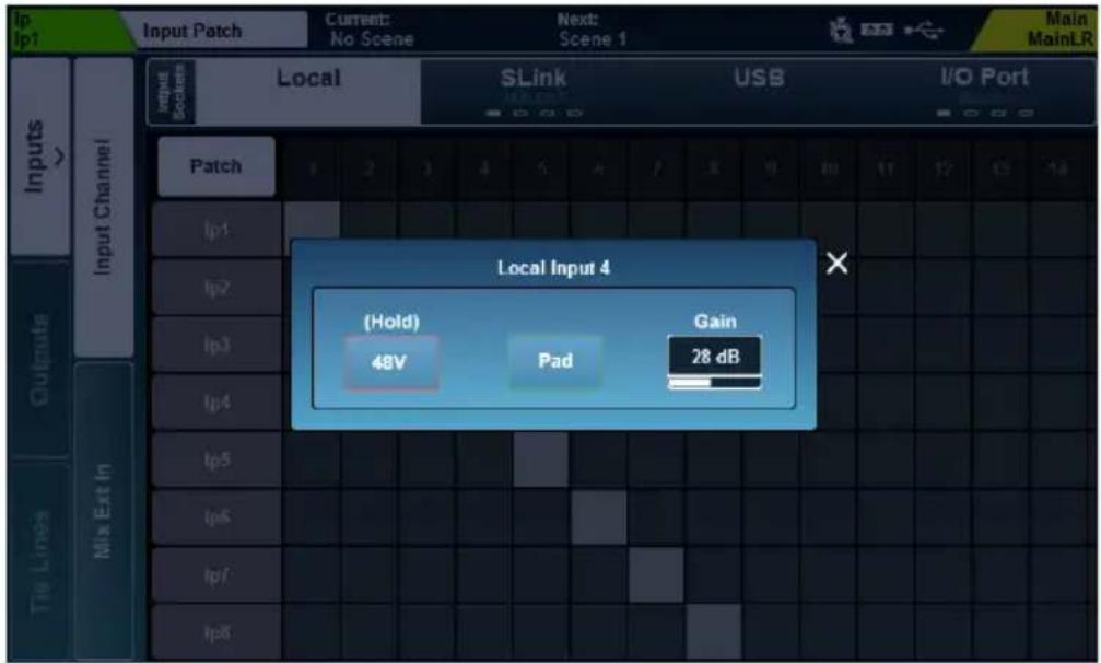 Input Patch Current: No Scene Next: Scene 1 Main MainLR Local SLink USB I/O Port Inputs > Input Channel Patch Ip1 Ip2 Ip3 Ip4 Ip5 Ip6 Ip7 Ip8 Local Input 4 (Hold) 48V Pad Gain 28 dB