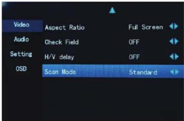 Video Aspect Ratio Full Screen Audio Check Field OFF Setting H/V delay OFF OSD Scan Mode Standard