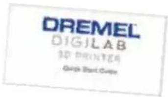 DREMEL DIGILAB 3D PRINTER Guide Book Guide