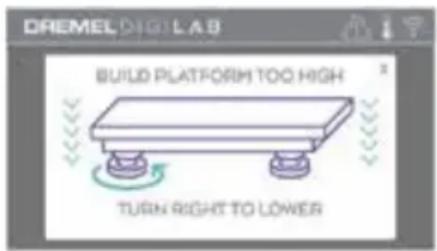 DREMEL DIGILAB BUILD PLATFORM TOO HIGH TURN RIGHT TO LOWER