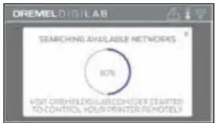 DREMEL DIGILAB SEARCHING AVAILABLE NETWORKS I/O VISIT DREHOLDING COHOT (STARTED TO CONTROL YOUR PRINTER REMOTELY)