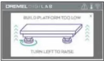 DREMEL 010/LAB BUILD PLATFORM TOO LOW TURN LEFT TO RAISE