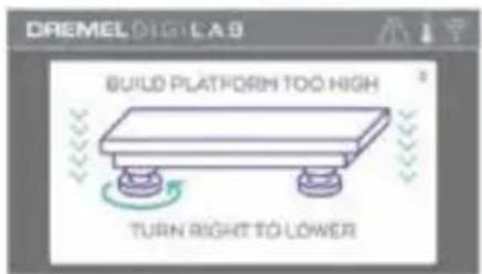 DREMEL DIGITALB BUILD PLATFORM TOO HIGH TURN RIGHT TO LOWER