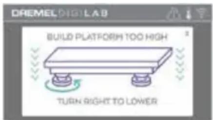 DREMEL DIGI LAB BUILD PLATFORM TOO HIGH TURN RIGHT TO LOWER