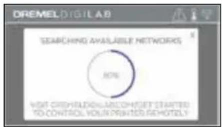 DREMEL DIGIL A.B SEARCHING AVAILABLE NETWORKS ROI VISIT CREDILED/ALCOM/SET STARTED TO CONTROL YOUR PRINTED REMOTELY