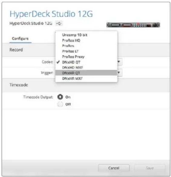 HyperDeck Studio 12G HyperDeck Studio 12G Configure Record Code: Trigger: Timecode Uncomp 10 bit ProRes HQ ProRes ProRes LT ProRes Proxy ✓ DNxHD QT DNxHD MXF DNxHR QT DNxHR MXF Timecode Output: On Off Cancel Save