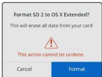 Format SD 2 to OS X Extended? This will erase all data from your card This action cannot be undone. Cancel Format