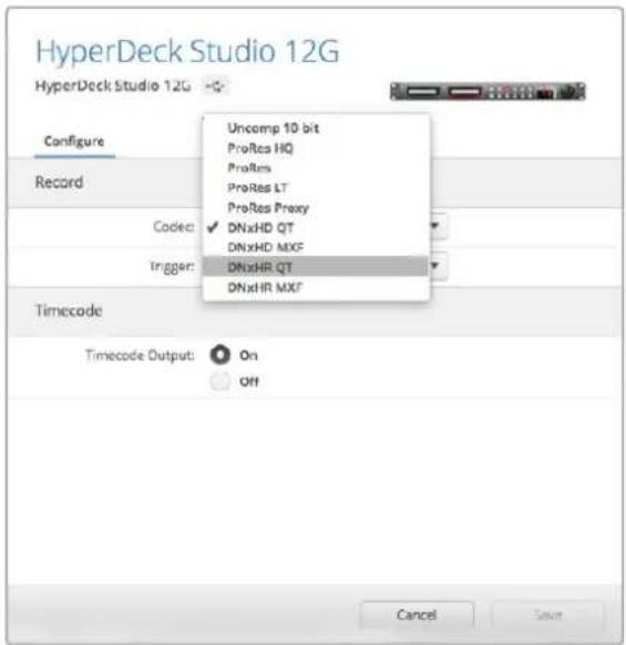 HyperDeck Studio 12G HyperDeck Studio 12G Configure Record Code: Trigger: Timecode Uncomp 10 bit ProRes HQ ProRes ProRes LT ProRes Proxy DNxHD QT DNxHD MXF DNxHR QT DNxHR MXF Timecode Output: On Off Cancel Save