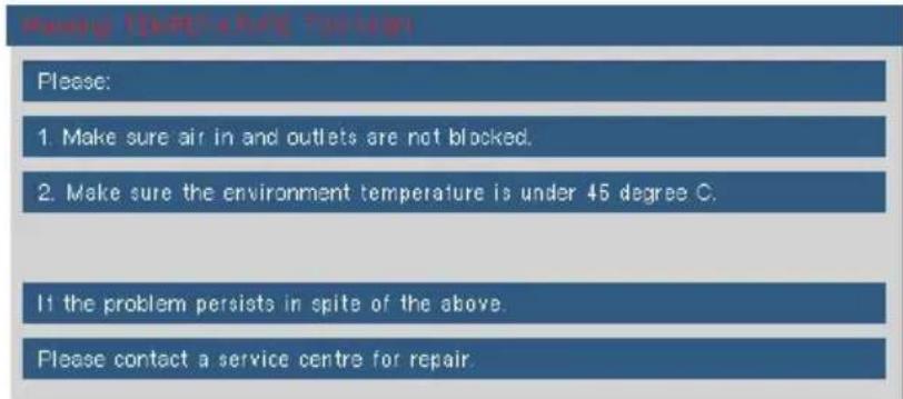Please: 1. Make sure air in and outlets are not blocked. 2. Make sure the environment temperature is under 45 degree C. If the problem persists in spite of the above. Please contact a service centre for repair.