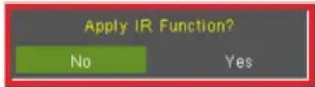 Apply IR Function? No Yes