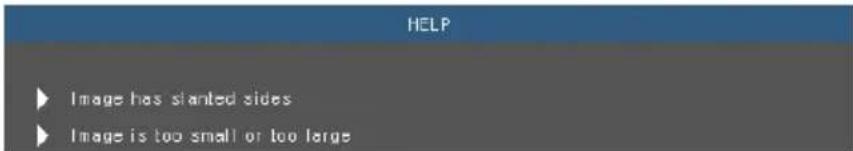 HELP ► Image has slanted sides ► Image is too small or too large