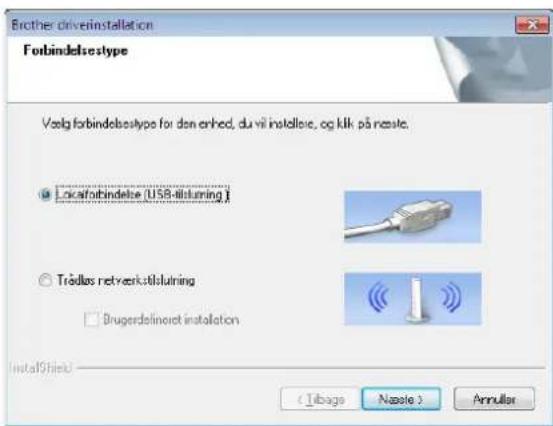 Brother driverinstallation Forbindelsetype Vælg forbindelsetype for den enhed, du vii installare, og klik på neste. ● Localforbindelse (USB-titluring) ○ Trødlas retveerkstitluring □ Brugerdefinoret installation InstallShield ( Tibags Nazole ) Annulier