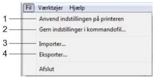 Fil Værktøjer Hjælp 1 Anvend indstillingen på printeren 2 Gem indstillinger i kommandofil... 3 Importer... 4 Eksporter... Afslut