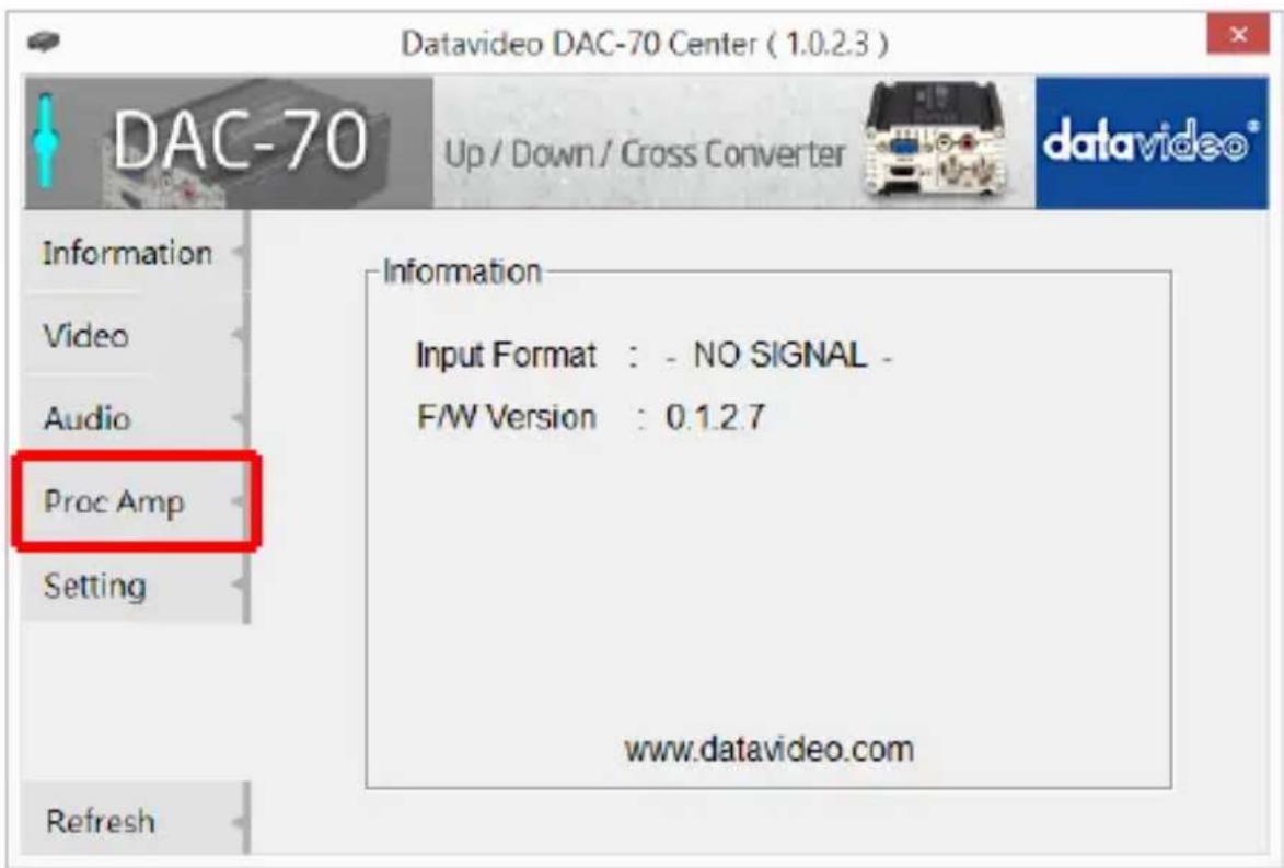 Datavideo DAC-70 Center ( 1.0.2.3 ) DAC-70 Up / Down / Cross Converter Datavideo® Information Video Audio Proc Amp Setting Information Input Format : - NO SIGNAL - F/W Version : 0.1.2.7 www.datavideo.com Refresh