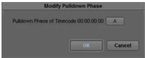 Modify Pulldown Phase Pulldown Phase of Timecode 00:00:00:00 A OK Cancel