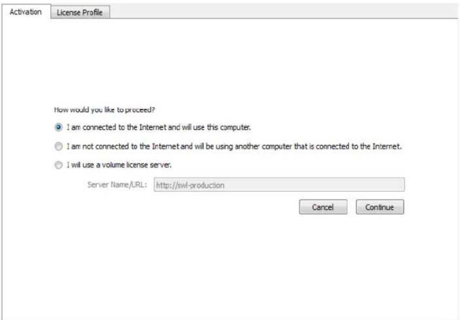 Activation License Profile How would you like to proceed? ● I am connected to the Internet and will use this computer. ○ I am not connected to the Internet and will be using another computer that is connected to the Internet. ○ I will use a volume license server. Server Name/URL: http://swl-production Cancel Continue
