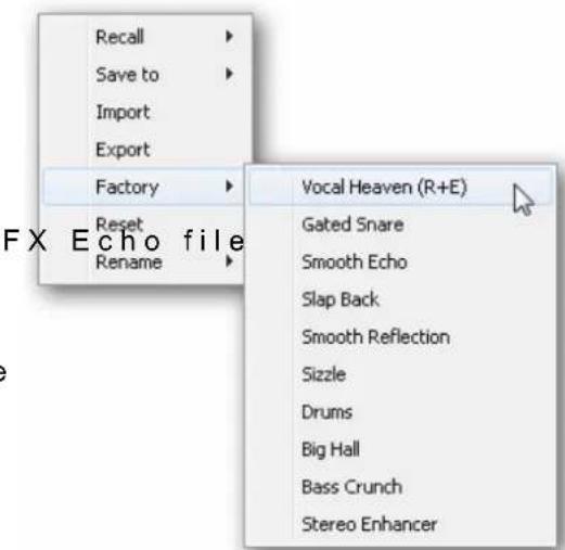 Recall Save to Import Export Factory Reset Rename Vocal Heaven (R+E) Gated Snare Smooth Echo Slap Back Smooth Reflection Sizzle Drums Big Hall Bass Crunch Stereo Enhancer