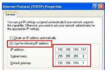Internet Protocol (TCP/IP) Properties General You can get IP settings assigned automatically if your network supports this capability. Otherwise, you need to ask your network administrator for the appropriate IP settings. Obtain an IP address automatically Use the following IP address: IP address: 132 . 168 . 100 . 101 Subnet mask: 255 . 255 . 255 . 0 Default gateway: 132 . 168 . 100 . 1