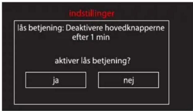 indstillinger läs betjening: Deaktivere hovedknapperne efter 1 min aktiver läs betjening? ja nej