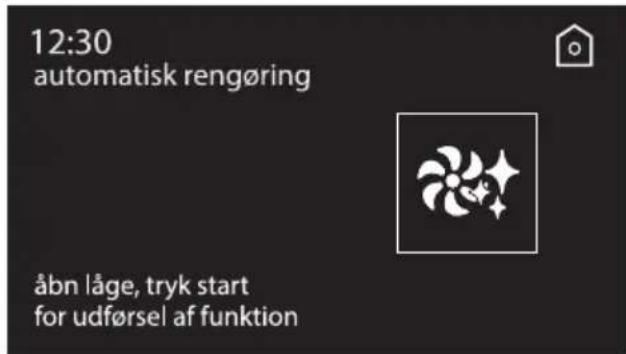 12:30 automatisk rengøring åbn låge, tryk start for udførsel af funktion